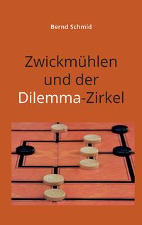 Bild vom Artikel Zwickmühlen und der Dilemma-Zirkel vom Autor Bernd Schmid