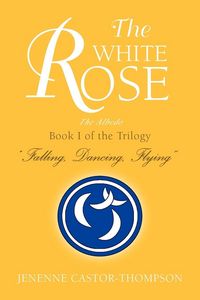 Produktbild: Castor-Thompson, J: White Rose