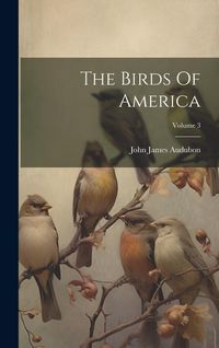 Produktbild: The Birds Of America; Volume 3