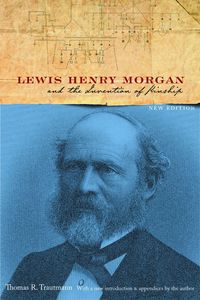 Produktbild: Lewis Henry Morgan and the Invention of Kinship