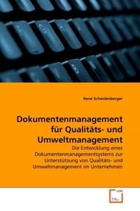 Produktbild: Scheidenberger, R: Dokumentenmanagement f&uuml;r Qualit&auml;ts- und U