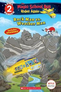 Produktbild: Rock Man vs. Weather Man (the Magic School Bus Rides Again: Scholastic Reader, Level 2)