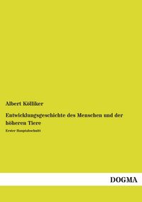 Produktbild: Entwicklungsgeschichte des Menschen und der h&ouml;heren Tiere