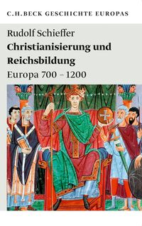 Christianisierung und Reichsbildungen Rudolf Schieffer