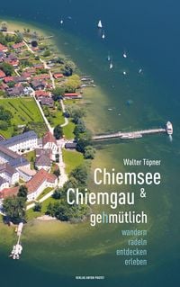 Produktbild: Chiemsee und Chiemgau gehm&uuml;tlich