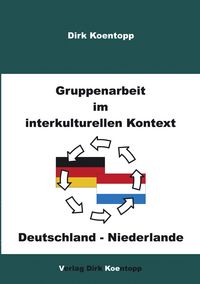 Produktbild: Gruppenarbeit im interkulturellen Kontext: Deutschland - Niederlande
