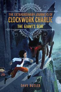 Produktbild: The Giant's Seat (The Extraordinary Journeys of Clockwork Charlie)