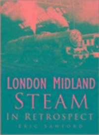 Produktbild: Sawford, E: London Midland Steam In Retrospect