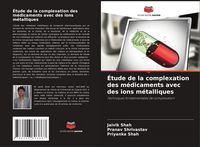 Produktbild: &Eacute;tude de la complexation des m&eacute;dicaments avec des ions m&eacute;talliques