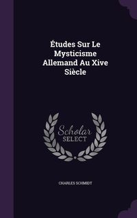 Produktbild: &Eacute;tudes Sur Le Mysticisme Allemand Au Xive Si&egrave;cle