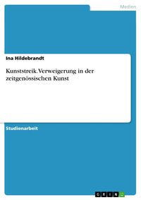 Produktbild: Kunststreik.Verweigerung in der zeitgen&ouml;ssischen Kunst
