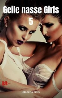 Produktbild: Geile nasse Girls 5