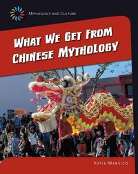 Produktbild: What We Get from Chinese Mythology