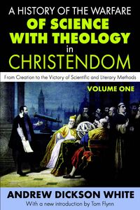 Produktbild: A History of the Warfare of Science with Theology in Christendom