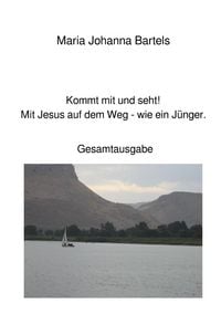 Produktbild: Jesus erfahren / Kommt mit und seht! Mit Jesus auf dem Weg - wie ein J&uuml;nger.