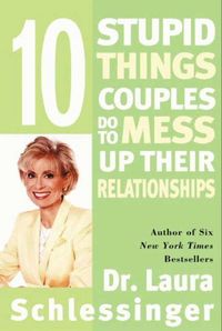Produktbild: Ten Stupid Things Couples Do to Mess Up Their Relationships