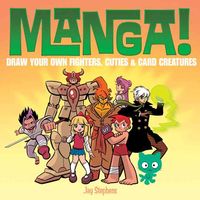 Produktbild: Manga!: Draw Your Own Fighters, Cuties & Card Creatures