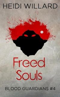 Produktbild: Freed Souls (Blood Guardians #4)