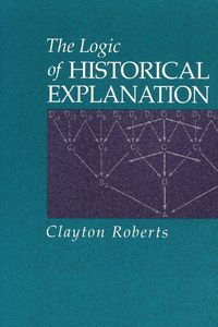 Produktbild: The Logic of Historical Explanation