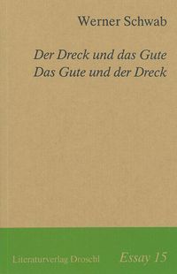 Produktbild: Der Dreck und das Gute. Das Gute und der Dreck