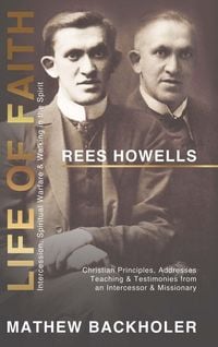 Produktbild: Rees Howells, Life of Faith, Intercession, Spiritual Warfare and Walking in the Spirit