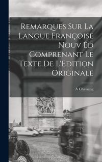Produktbild: Remarques sur la Langue Fran&ccedil;oise Nouv &eacute;d Comprenant le Texte de L'Edition Originale