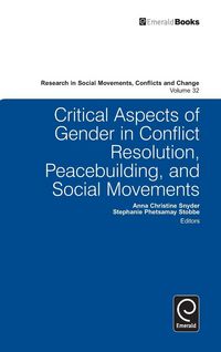 Produktbild: Critical Aspects of Gender in Conflict Resolution, Peacebuilding, and Social Movements