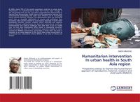 Produktbild: Humanitarian intervention In urban health in South Asia region