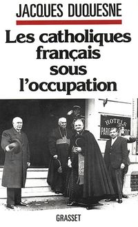 Produktbild: Les catholiques fran&ccedil;ais sous l'occupation