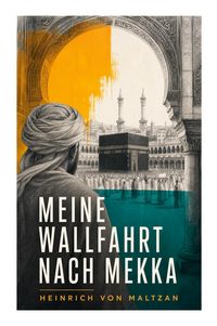 Produktbild: Meine Wallfahrt nach Mekka