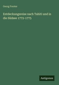 Produktbild: Entdeckungsreise nach Tahiti und in die S&uuml;dsee 1772-1775