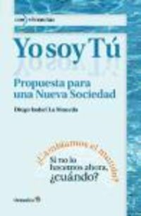 Produktbild: Isabel La Moneda, D: Yo soy t&uacute; : propuesta para una nueva so