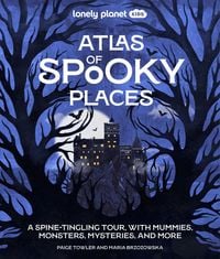 Produktbild: Lonely Planet Kids Atlas of Spooky Places