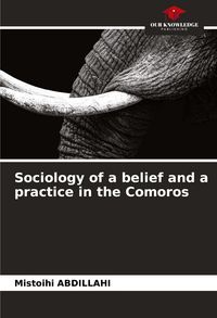 Produktbild: Sociology of a belief and a practice in the Comoros