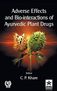 Produktbild: Adverse Effects and Bio-interactions of Ayurvedic Plant Drugs