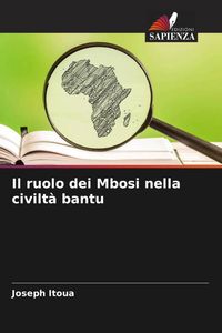 Produktbild: Il ruolo dei Mbosi nella civilt&agrave; bantu
