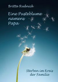 Produktbild: Eine Pusteblume namens Papa