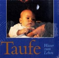 Produktbild: Taufe &ndash; Wasser zum Leben