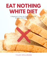 Produktbild: Eat Nothing White Diet