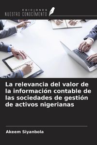 Produktbild: La relevancia del valor de la informaci&oacute;n contable de las sociedades de gesti&oacute;n de activos nigerianas
