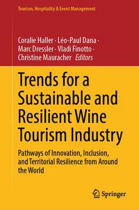 Produktbild: Trends for a Sustainable and Resilient Wine Tourism Industry