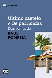 Produktbild: &Uacute;ltimo castelo e Os parricidas: Dois contos de Raul Pompeia