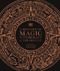 Bild vom Artikel A History of Magic, Witchcraft and the Occult vom Autor DK