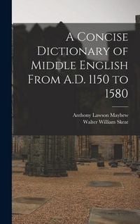 Produktbild: A Concise Dictionary of Middle English From A.D. 1150 to 1580