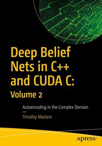 Produktbild: Deep Belief Nets in C++ and CUDA C: Volume 2