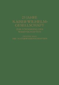 Produktbild: 25 Jahre Kaiser Wilhelm-Gesellschaft zur F&ouml;rderung der Wissenschaften