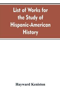 Produktbild: List of works for the study of Hispanic-American history