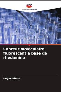 Produktbild: Capteur mol&eacute;culaire fluorescent &agrave; base de rhodamine