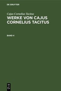 Produktbild: Werke von Cajus Cornelius Tacitus. Band 4