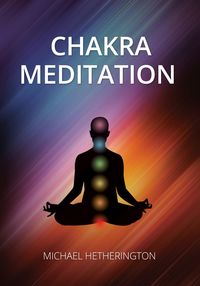 Produktbild: Chakra Meditation: A Simple Yet Powerful Meditation for Transformation and Healing